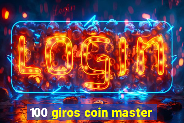 100 giros coin master